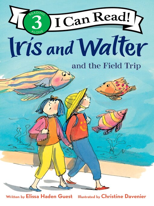 Title details for Iris and Walter and the Field Trip by Elissa Haden Guest - Available